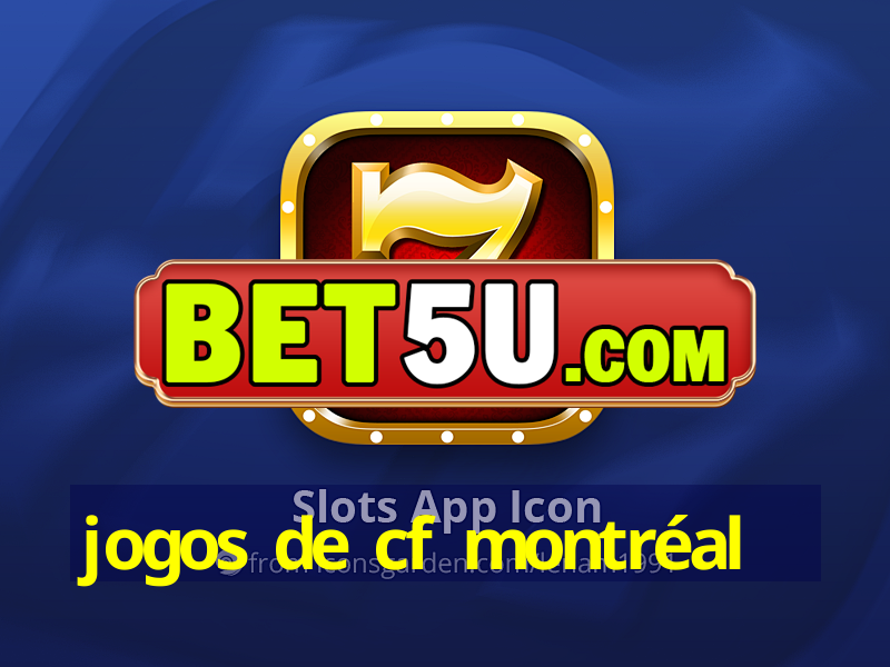 jogos de cf montréal